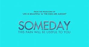 SOMEDAY THIS PAIN WILL BE USEFUL TO YOU (2011) Trailer VO
