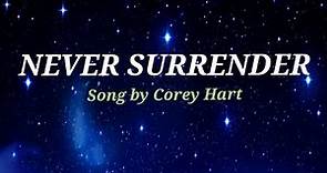 NEVER SURRENDER Lyrics - Corey Hart