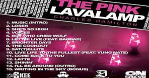 Charles Hamilton - The Pink Lavalamp [Full Album]