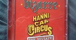 Bizarre - Hannicap Circus (The Mixtape)