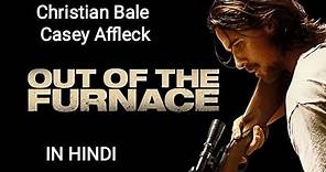 Christian Bale, Casey Affleck | Story Of A Brother's Revenge | Out Of The Furnace Movie EXplained