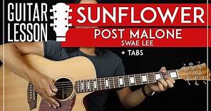 Sunflower Guitar Tutorial 🌻 Post Malone & Swae Lee Guitar Lesson 🎸|No Capo + Easy Chords + TAB|