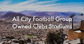 All City Football Group Owned Clubs Stadiums