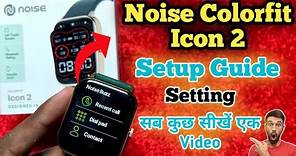 Noise ColorFit Icon 2 Complete Setup Guide