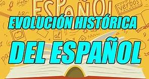 EVOLUCIÓN HISTÓRICA DEL ESPAÑOL (SU ORIGEN BIEN EXPLICADO) (CON EJEMPLOS) - WILSON TE EDUCA
