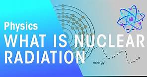 What Is Nuclear Radiation? | Radioactivity | Physics | FuseSchool