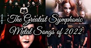 The Greatest Symphonic Metal Songs of 2022