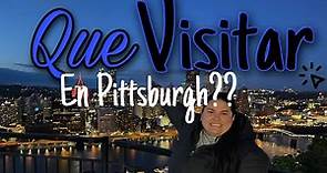 QUE VISITAR EN PITTSBURGH? | 10 lugares que no debes dejar de visitar en la ciudad de Pittsburgh