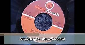 Mavis Staples Love Gone Bad