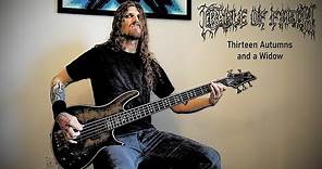 Cradle of Filth - Thirteen Autumns and a Widow (Official Bass Playthrough)