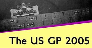 The US Grand Prix 2005 - what actually happened? | F1 Story Time