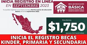 Inicia el Registro para la Beca Benito Juárez Preescolar, Primaria y Secundaria Septiembre 2023
