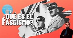 ¿QUÉ ES EL FASCISMO? La Italia de Mussolini y la Alemania de Hitler (1920-1939)