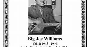 Big Joe Williams - Complete Recorded Works In Chronological Order Vol. 2 (1945-1949)
