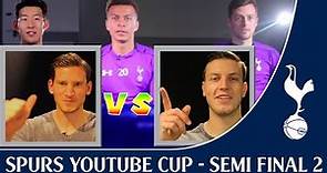 Spurs YouTube Cup ! Semi Final 2 ! Wimmer VS Vertonghen !