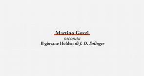 Martino Gozzi racconta "Il giovane Holden" di J.D. Salinger | Holden Classics