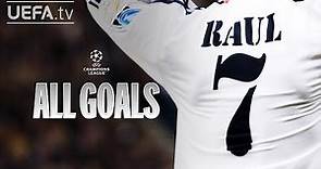 RAÚL: ALL #UCL Goals!
