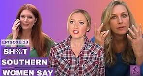 Sh%t Southern Women Say, Episode 18