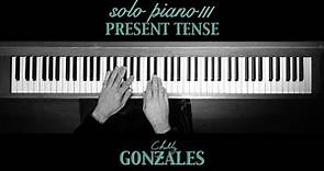 Chilly Gonzales - SOLO PIANO III - Present Tense