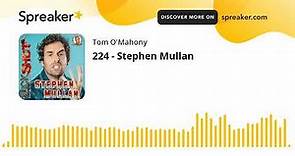 224 - Stephen Mullan