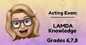 LAMDA Acting Exam Knowledge for Medal Grades 6, 7 and 8