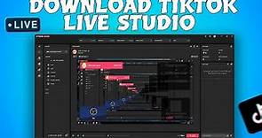 How to Download TIKTOK LIVE STUDIO For PC | How To Stream To TikTok From PC & Laptop