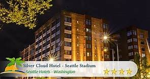 Silver Cloud Hotel - Seattle Stadium - Seattle Hotels, Washington