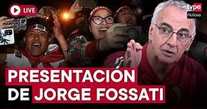 Jorge Fossati EN VIVO: presentación oficial del técnico de la Selección Peruana