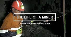 The Life of A Miner.... From Coalface to Power Station