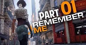 Remember Me Walkthrough Part 1 Gameplay Review Let's Play Playthrough (Xbox360/PS3/PC)
