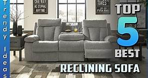 Top 5 Best Reclining Sofa Review In 2024 | On The Market Today