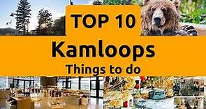 Top things to do in Kamloops, British Columbia | Canada - English
