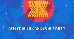 What Is the ASEAN Summit?