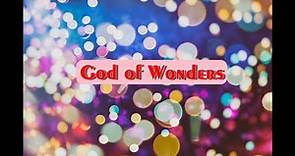 God of Wonders by Marc Byrd & Steve Hindalong