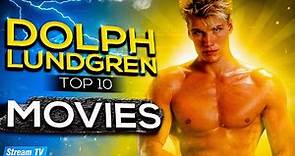 Top 10 Dolph Lundgren Movies of All Time