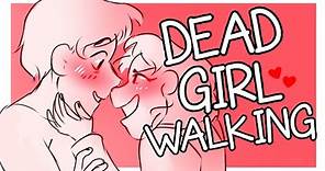 Dead Girl Walking Animatic (14+)