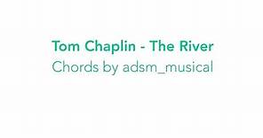 Tom Chaplin - "The River" with chords and lyrics