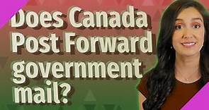 Does Canada Post Forward government mail?