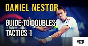 Daniel Nestor Interview - Detailed Guide to Doubles Tactics 1
