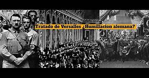 Tratado de Versalles de 1919 ¿Humillación alemana? 🇩🇪