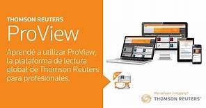 PROVIEW | Aprendé a utilizar ProView, la plataforma de lectura global de Thomson Reuters