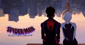 SPIDER-MAN: CRUZANDO EL MULTIVERSO. La nueva película de Spider-Man. En cines.