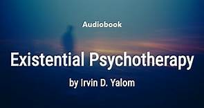 Existential Psychotherapy - Irvin D. Yalom (Audiobook)