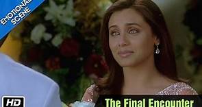 The Final Encounter - Emotional Scene - Kabhi Alvida Naa Kehna - Abhishek Bachchan, Rani Mukherjee