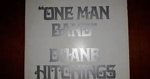 Duane Hitchings - "One Man Band"