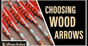 Choosing Wood Arrows with 3Rivers Archery