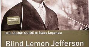 Blind Lemon Jefferson - The Rough Guide To Blues Legends: Blind Lemon Jefferson (Reborn And Remastered)
