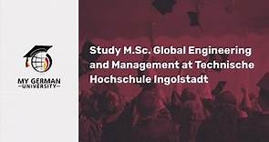 Technische Hochschule Ingolstadt M Sc Global Engineering and Management