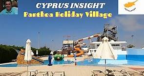 Panthea Holiday Village, Ayia Napa Cyprus - A Tour Around.