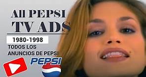 TODOS LOS COMERCIALES DE PEPSI DEL 1980 AL 1998. All Pepsi TV Ads